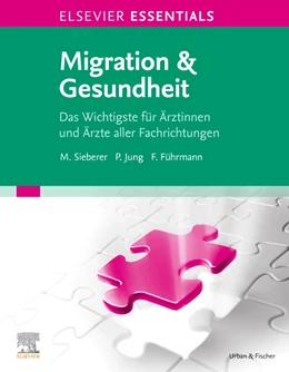 Abbildung von Sieberer / Jung | ELSEVIER ESSENTIALS Migration & Gesundheit | 1. Auflage | 2021 | beck-shop.de