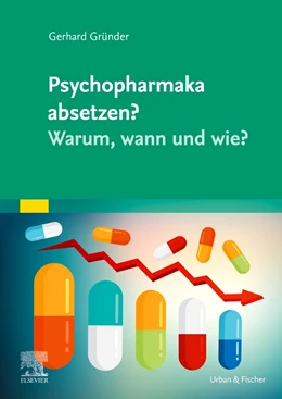 Abbildung von Gründer | Psychopharmaka absetzen? Warum, wann und wie? | 1. Auflage | 2021 | beck-shop.de