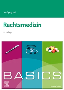 Abbildung von Keil | BASICS Rechtsmedizin | 4. Auflage | 2021 | beck-shop.de