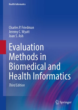 Abbildung von Friedman / Wyatt | Evaluation Methods in Biomedical and Health Informatics | 3. Auflage | 2022 | beck-shop.de