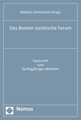 Abbildung von Schmoeckel | Das Bonner Juristische Forum | 1. Auflage | 2021 | beck-shop.de