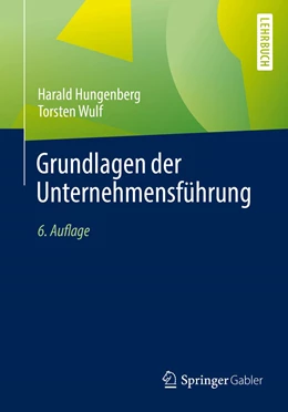 Abbildung von Hungenberg / Wulf | Grundlagen der Unternehmensführung | 6. Auflage | 2021 | beck-shop.de