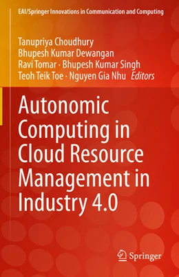 Abbildung von Choudhury / Dewangan | Autonomic Computing in Cloud Resource Management in Industry 4.0 | 1. Auflage | 2021 | beck-shop.de