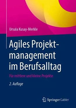 Abbildung von Kusay-Merkle | Agiles Projektmanagement im Berufsalltag | 2. Auflage | 2021 | beck-shop.de