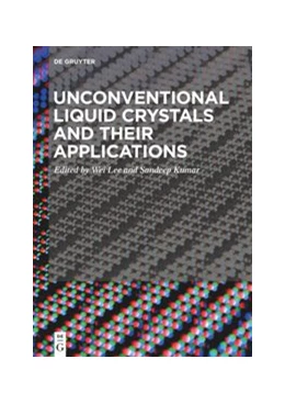 Abbildung von Lee / Kumar | Unconventional Liquid Crystals and Their Applications | 1. Auflage | 2021 | beck-shop.de