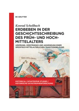 Abbildung von Schellbach | Erdbeben in der Geschichtsschreibung des Früh- und Hochmittelalters | 1. Auflage | 2021 | beck-shop.de