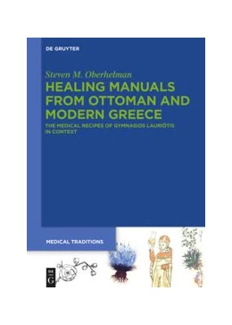 Abbildung von Oberhelman | Healing Manuals from Ottoman and Modern Greece | 1. Auflage | 2020 | beck-shop.de