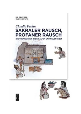Abbildung von Ferlan | Sakraler Rausch, profaner Rausch | 1. Auflage | 2021 | beck-shop.de