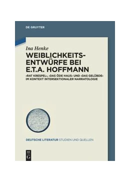 Abbildung von Henke | Weiblichkeitsentwürfe bei E.T.A. Hoffmann | 1. Auflage | 2020 | beck-shop.de