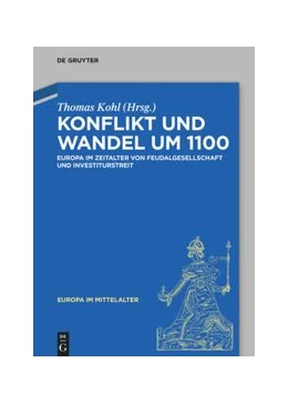 Abbildung von Kohl | Konflikt und Wandel um 1100 | 1. Auflage | 2020 | beck-shop.de