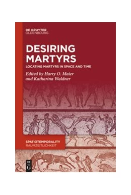 Abbildung von Maier / Waldner | Desiring Martyrs | 1. Auflage | 2020 | beck-shop.de