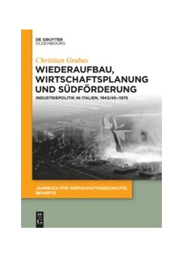 Abbildung von Grabas | Wiederaufbau, Wirtschaftsplanung und Südförderung | 1. Auflage | 2020 | beck-shop.de