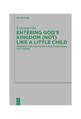 Abbildung von Lim | Entering God's Kingdom (Not) Like A Little Child | 1. Auflage | 2021 | beck-shop.de