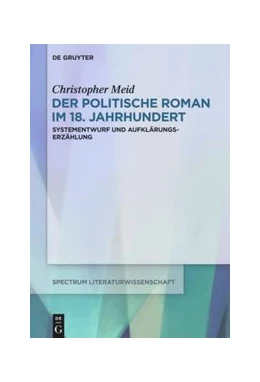 Abbildung von Meid | Der politische Roman im 18. Jahrhundert | 1. Auflage | 2021 | beck-shop.de