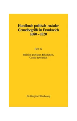 Abbildung von Leonhard / Lüsebrink | Opinion publique, Révolution, Contre-révolution | 1. Auflage | 2021 | beck-shop.de