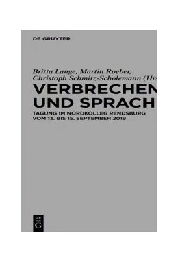 Abbildung von Lange / Roeber | Verbrechen und Sprache | 1. Auflage | 2021 | beck-shop.de