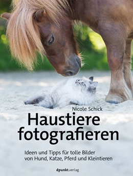 Abbildung von Schick | Haustiere fotografieren | 1. Auflage | 2023 | beck-shop.de