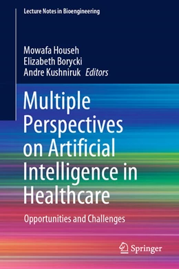 Abbildung von Househ / Borycki | Multiple Perspectives on Artificial Intelligence in Healthcare | 1. Auflage | 2021 | beck-shop.de
