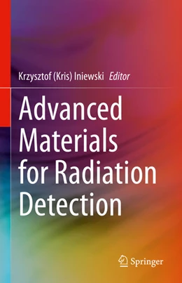 Abbildung von Iniewski | Advanced Materials for Radiation Detection | 1. Auflage | 2021 | beck-shop.de