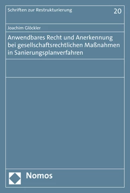 Abbildung von Glöckler | Anwendbares Recht und Anerkennung bei gesellschaftsrechtlichen Maßnahmen in Sanierungsplanverfahren | 1. Auflage | 2021 | beck-shop.de