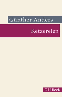 Abbildung von Anders, Günther | Ketzereien | 2. Auflage | 2022 | 1165 | beck-shop.de