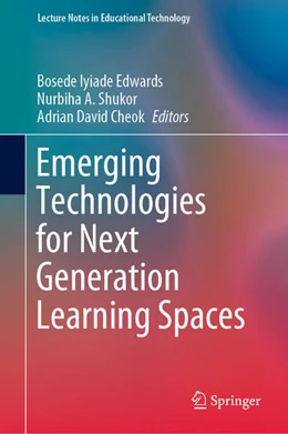 Abbildung von Edwards / Shukor | Emerging Technologies for Next Generation Learning Spaces | 1. Auflage | 2021 | beck-shop.de