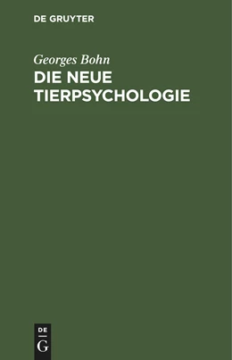 Abbildung von Bohn | Die Neue Tierpsychologie | 1. Auflage | 2021 | beck-shop.de