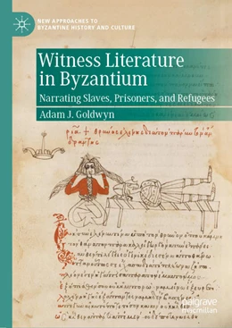 Abbildung von Goldwyn | Witness Literature in Byzantium | 1. Auflage | 2021 | beck-shop.de