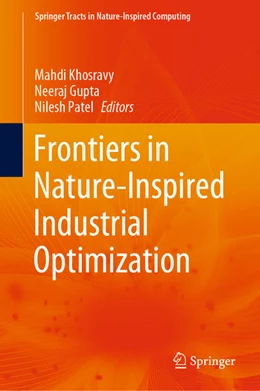 Abbildung von Khosravy / Gupta | Frontiers in Nature-Inspired Industrial Optimization | 1. Auflage | 2021 | beck-shop.de