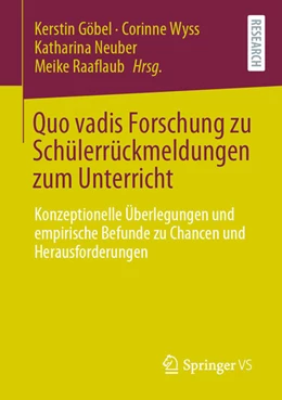 Abbildung von Göbel / Wyss | Quo vadis Forschung zu Schülerrückmeldungen zum Unterricht | 1. Auflage | 2021 | beck-shop.de
