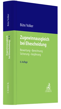Abbildung von Büte / Volker | Zugewinnausgleich bei Ehescheidung | 6. Auflage | 2022 | beck-shop.de