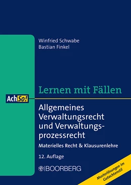 Abbildung von Schwabe / Finkel | Lernen mit Fällen: Allgemeines Verwaltungsrecht und Verwaltungsprozessrecht | 12. Auflage | 2021 | beck-shop.de