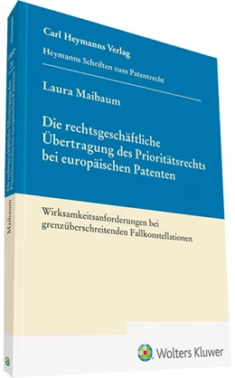 Abbildung von Maibaum | Die rechtsgeschäftliche Übertragung des Prioritätsrechts bei europäischen Patenten | 1. Auflage | 2021 | beck-shop.de
