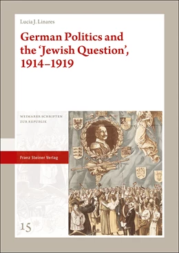 Abbildung von Linares | German Politics and the 'Jewish Question', 1914-1919 | 1. Auflage | 2021 | beck-shop.de
