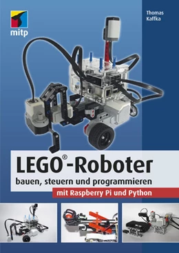 Abbildung von Kaffka | LEGO®-Roboter bauen, steuern und programmieren mit Raspberry Pi und Python | 1. Auflage | 2021 | beck-shop.de