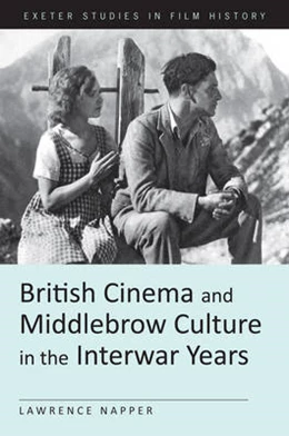 Abbildung von Napper | British Cinema and Middlebrow Culture in the Interwar Years | 1. Auflage | 2015 | beck-shop.de