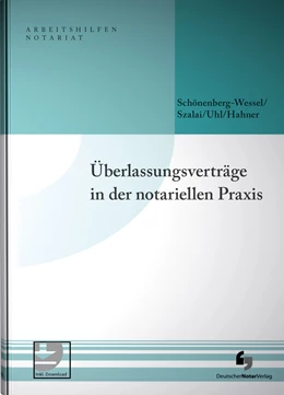 Abbildung von Schönenberg-Wessel / Szalai | Überlassungsverträge in der notariellen Praxis | 1. Auflage | 2022 | beck-shop.de