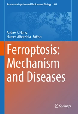 Abbildung von Florez / Alborzinia | Ferroptosis: Mechanism and Diseases | 1. Auflage | 2021 | beck-shop.de