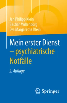Abbildung von Klein / Willenborg | Mein erster Dienst - psychiatrische Notfälle | 2. Auflage | 2021 | beck-shop.de