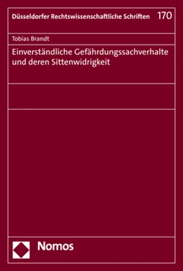Abbildung von Brandt | Einverständliche Gefährdungssachverhalte und deren Sittenwidrigkeit | 1. Auflage | 2021 | beck-shop.de