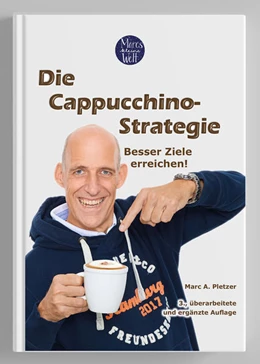 Abbildung von Pletzer | Die Cappuccino-Strategie - Besser Ziele erreichen! | 3. Auflage | 2021 | beck-shop.de