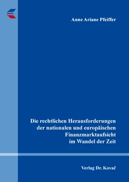 Abbildung von Pfeiffer | Die rechtlichen Herausforderungen der nationalen und europäischen Finanzmarktaufsicht im Wandel der Zeit | 1. Auflage | 2021 | 34 | beck-shop.de