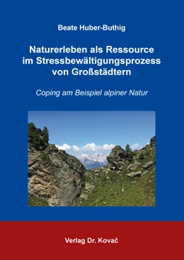 Abbildung von Huber-Buthig | Naturerleben als Ressource im Stressbewältigungsprozess von Großstädtern | 1. Auflage | 2021 | 40 | beck-shop.de