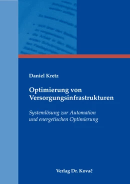 Abbildung von Kretz | Optimierung von Versorgungsinfrastrukturen | 1. Auflage | 2021 | 547 | beck-shop.de