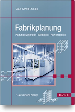 Abbildung von Grundig | Fabrikplanung | 7. Auflage | 2021 | beck-shop.de