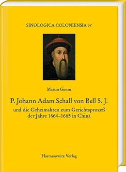 Abbildung von Gimm | P. Johann Adam Schall von Bell S.J. | 1. Auflage | 2021 | beck-shop.de