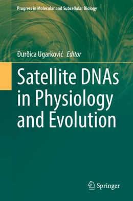 Abbildung von Ugarkovic | Satellite DNAs in Physiology and Evolution | 1. Auflage | 2021 | beck-shop.de