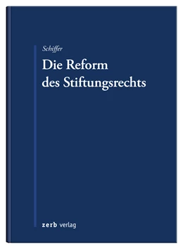 Abbildung von Schiffer / Pruns | Die Reform des Stiftungsrechts | 1. Auflage | 2021 | beck-shop.de