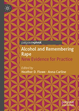 Abbildung von Flowe / Carline | Alcohol and Remembering Rape | 1. Auflage | 2021 | beck-shop.de