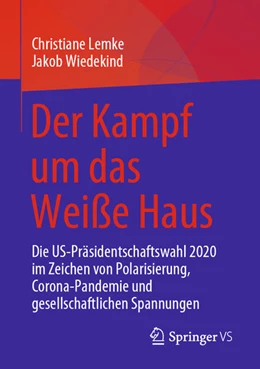 Abbildung von Lemke / Wiedekind | Der Kampf um das Weiße Haus | 1. Auflage | 2021 | beck-shop.de